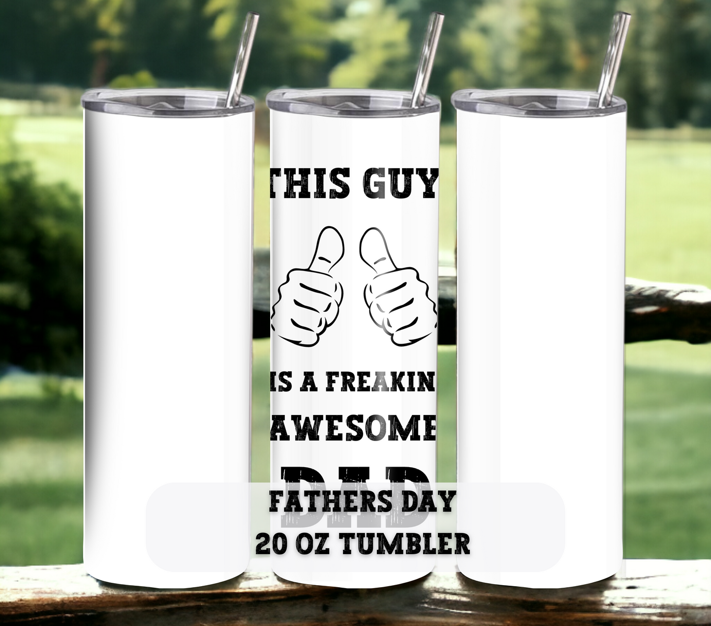 This Guy is a Freakin Awesome Dad - Fathers Day 20oz Tumbler