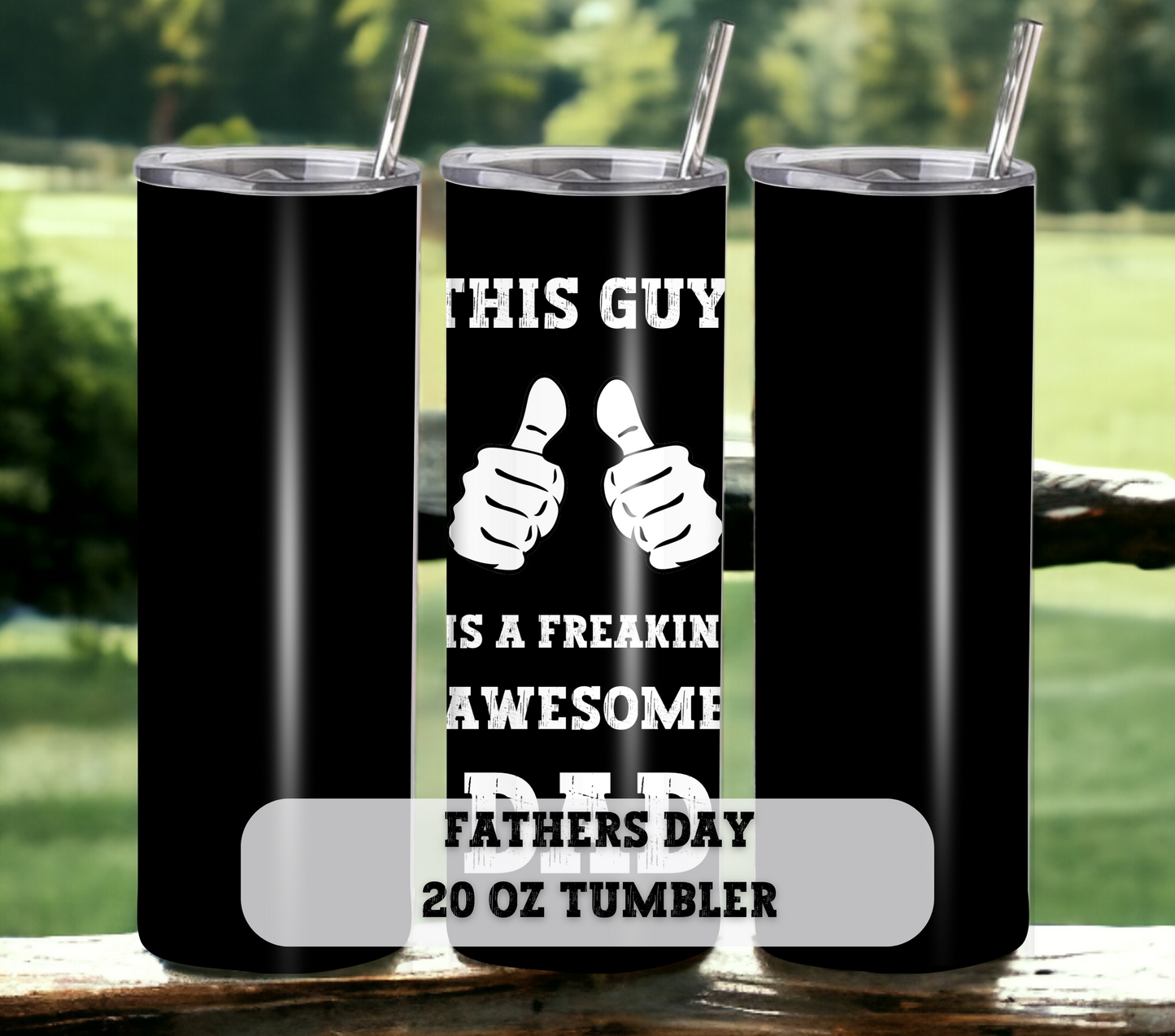 This Guy is a Freakin Awesome Dad - Fathers Day 20oz Tumbler