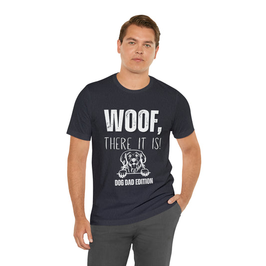 WOOF There it is! Jersey Short Sleeve Tee