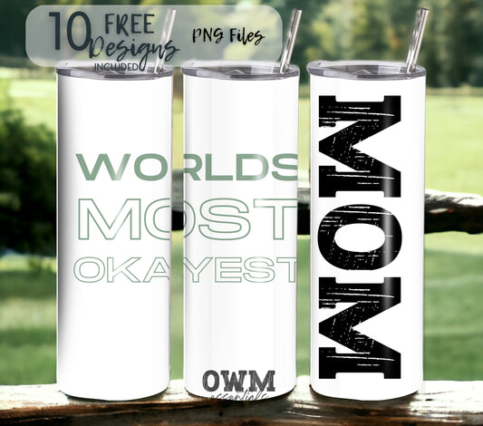 World most okayest mom tumbler design, sublimation tumbler design, tumbler designs