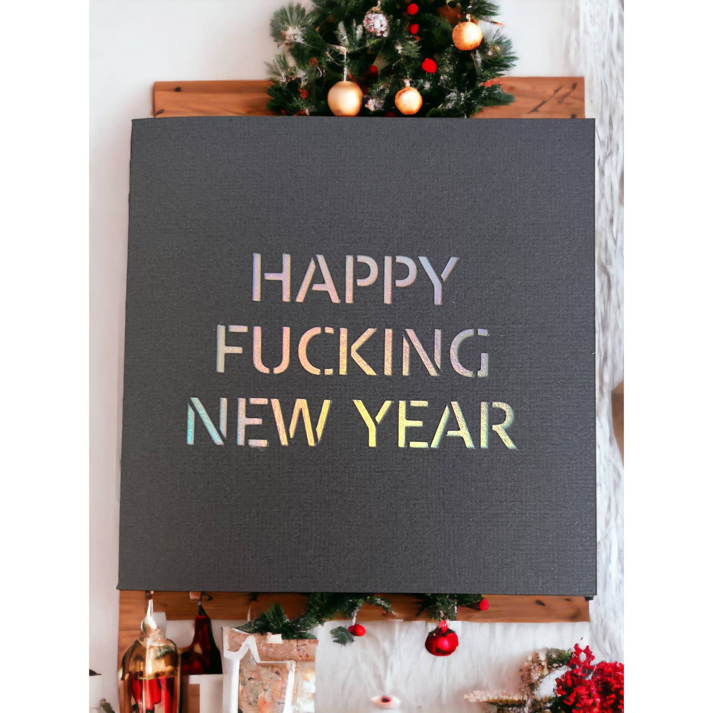 Happy Fucking New Year 4.75x4.75 Christmas Cards